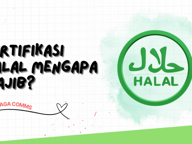 Sertifikasi Halal, Mengapa Wajib?