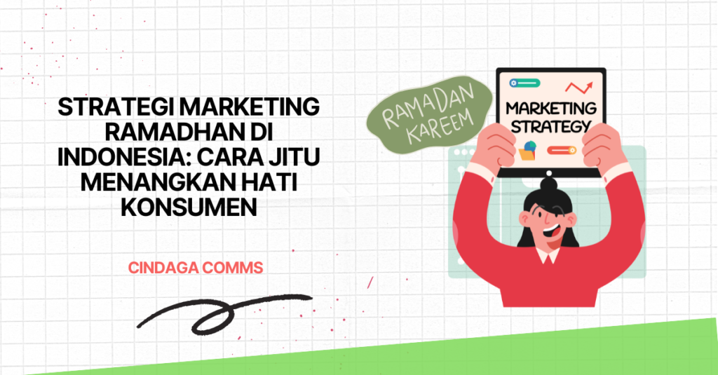 Strategi Marketing Ramadhan di Indonesia: Cara Jitu Menangkan Hati Konsumen