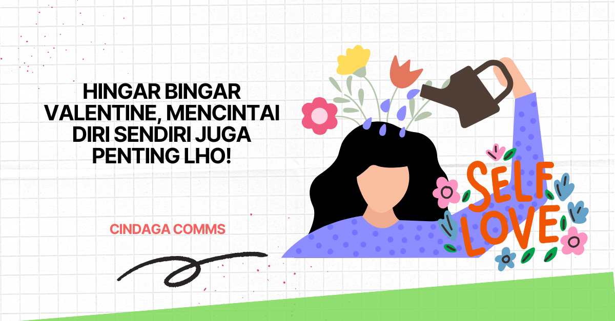 Hingar Bingar Valentine, Mencintai Diri Sendiri juga Penting Lho!