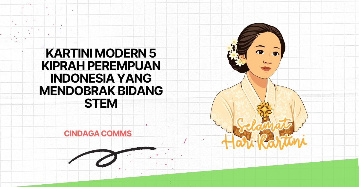 Kartini Modern: 5 Kiprah Perempuan Indonesia yang Mendobrak Bidang STEM