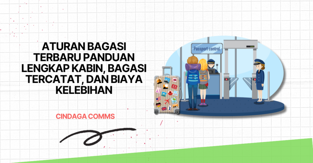 Aturan Bagasi Terbaru Panduan Lengkap Kabin, Bagasi Tercatat, dan Biaya Kelebihan